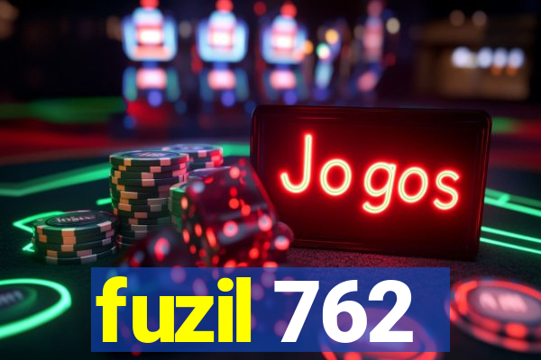 fuzil 762